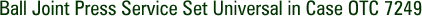 Ball Joint Press Service Set Universal in Case OTC 7249