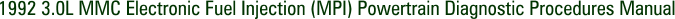 1992 3.0L MMC Electronic Fuel Injection (MPI) Powertrain Diagnostic Procedures Manual