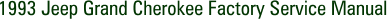 1993 Jeep Grand Cherokee Factory Service Manual