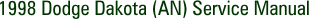 1998 Dodge Dakota (AN) Service Manual