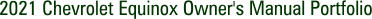 2021 Chevrolet Equinox Owner's Manual Portfolio