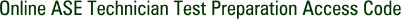 Online ASE Technician Test Preparation Access Code